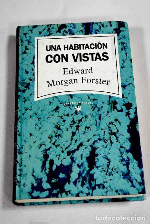 B&uuml;cher: Una habitaci&oacute;n con vistas.- Forster, E. M.