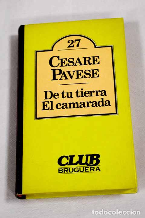 B&uuml;cher: De tu tierra ; El camarada.- Pavese, Cesare