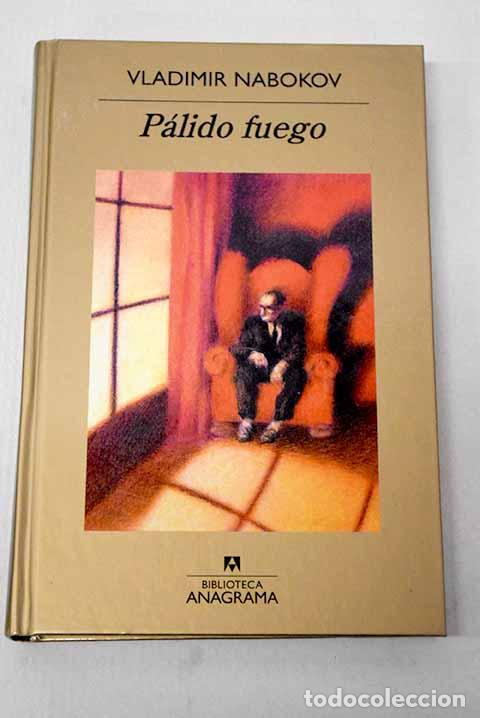 Libros: P&aacute;lido fuego: Nabokov, Vladimir.- Nabokov, Vladimir