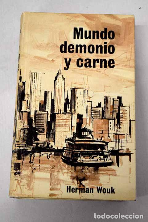 Livres: Mundo, demonio y carne.- Wouk, Herman