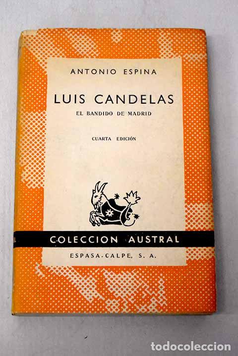 Livres: Luis Candelas: el bandido de Madrid.- Espina, Antonio