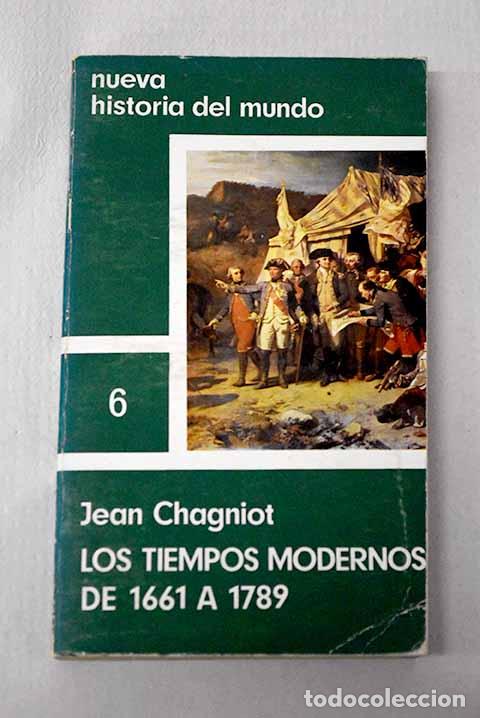 Livres: Los tiempos modernos de 1661 a 1789.- Chagniot, Jean