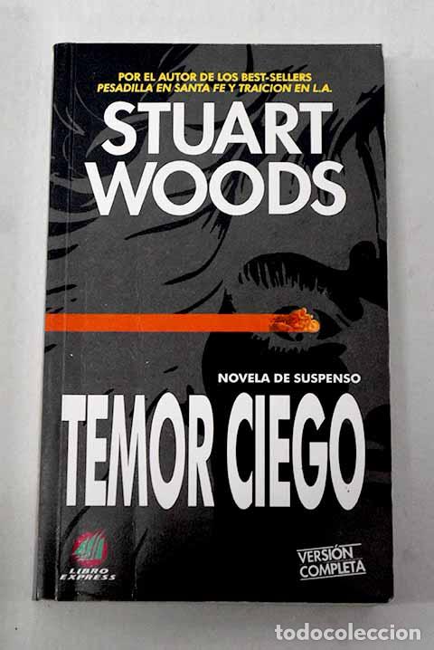 Livres: Temor ciego: Woods, Stuart.- Woods, Stuart