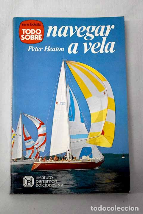 Livres: Navegar a vela: Heaton, Peter.- Heaton, Peter
