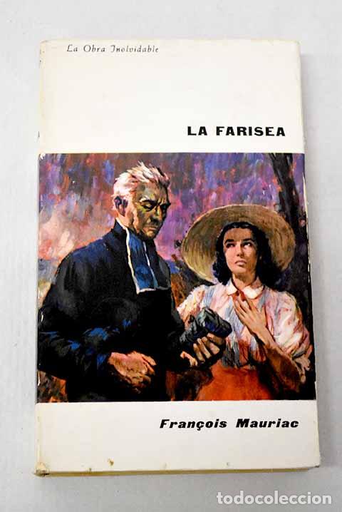 Livros em segunda m&atilde;o: La farisea: Mauriac, Francois.- Mauriac, Francois