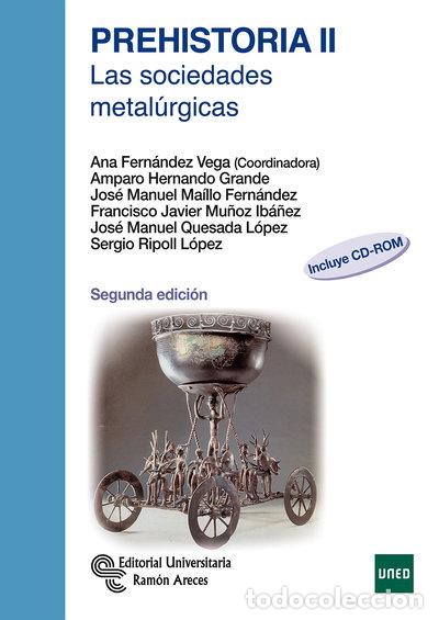Libros: Prehistoria II: Las sociedades metal&uacute;rgicas- 9788499611983