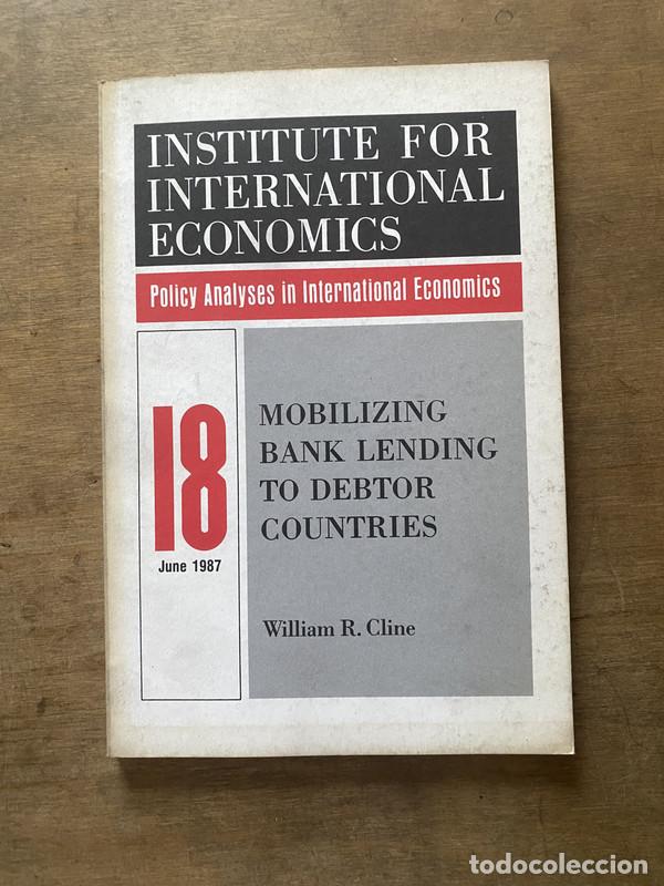 books: Mobilizing Bank Lending to Debtor Countries - Cline William R.