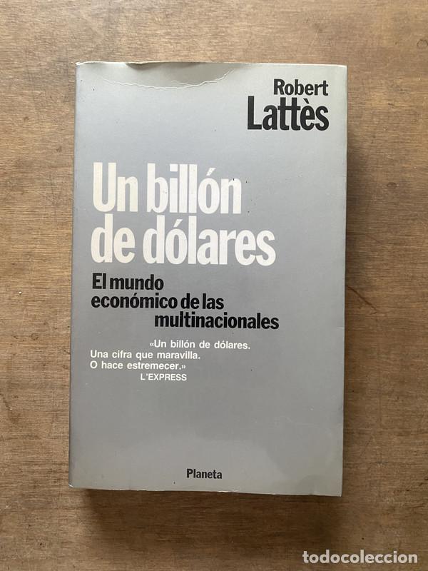 books: Un billon de dolares - Lattes Robert