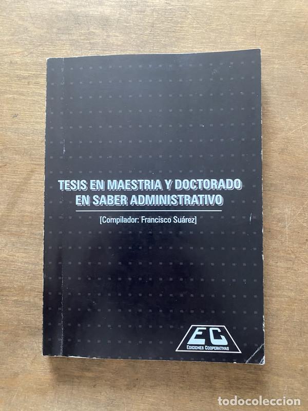 Libros: Tesis en Maestria y Doctorado en Saber Administrativo - Suarez Francisco