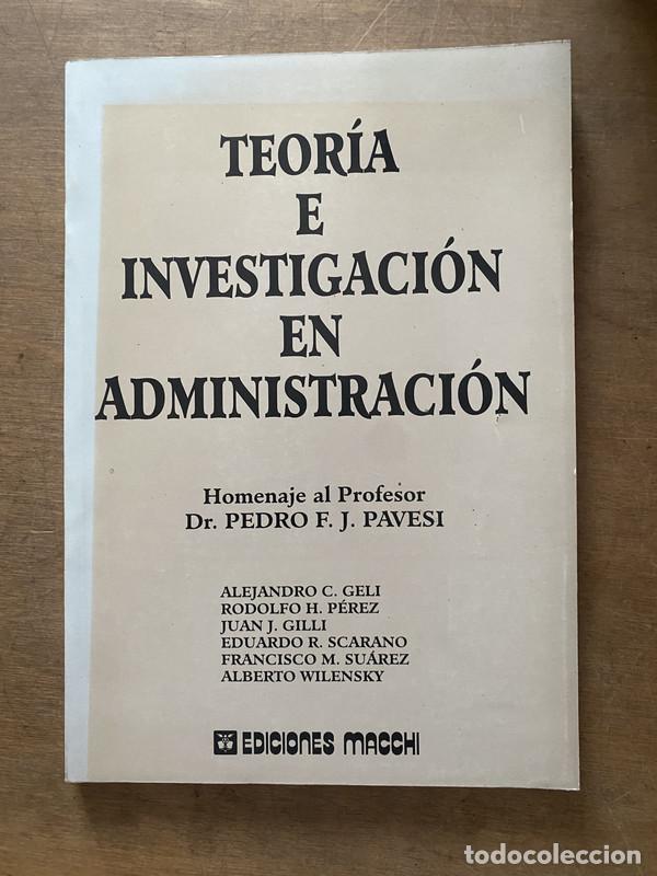 Libros: Teoria e Investigacion en Administracion - Geli Alejandro C.; Perez Rodolfo H.; Gilli Juan J.; Scara