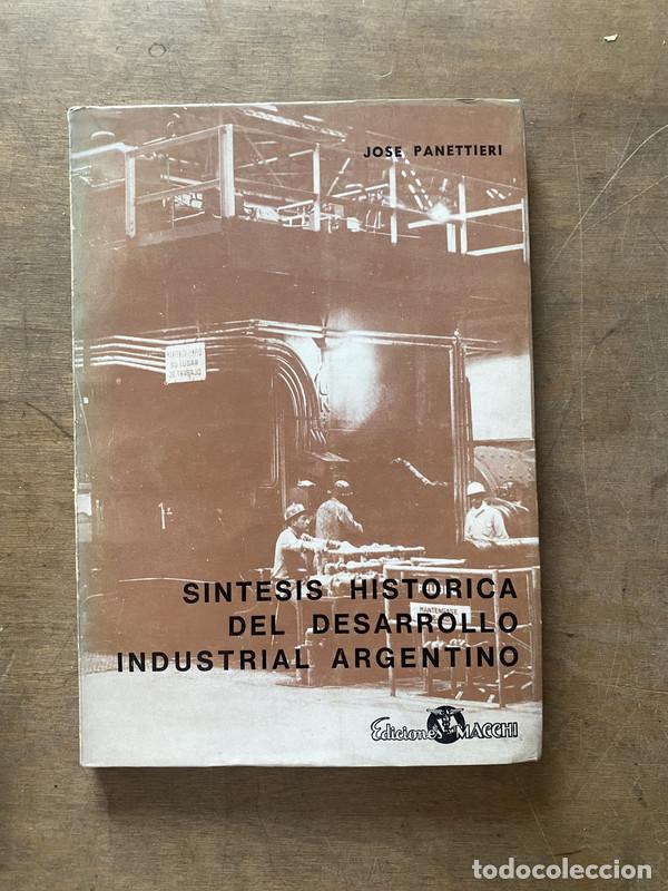 Libros: Sintesis Historica del Desarrollo Industrial Argentino - Panettieri Jose