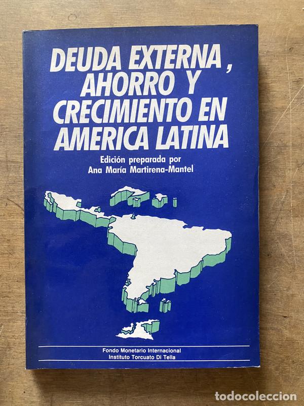 Libros: Deuda externa ahorro y crecimiento en America Latina - Martirena-Mantel Ana Maria