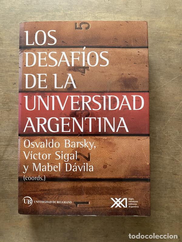 Libros: Los desafios de la universidad argentina - Barsky Osvaldo; Sigal Victor; Davila Mabel (coords.)