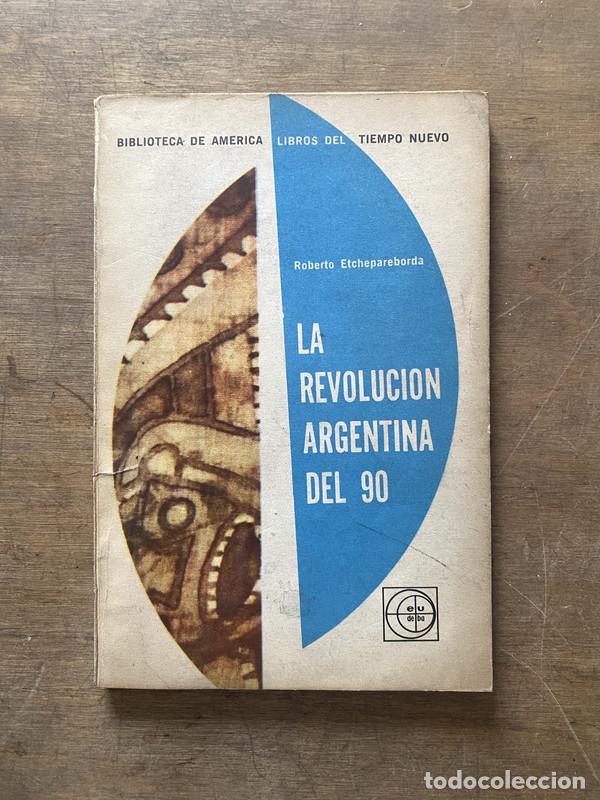 B&uuml;cher: La Revolucion Argentina del 90 - Etchepareborda Roberto