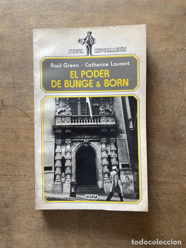 B&uuml;cher: El poder de Bunge & Born - Green Raul / Laurent Catherine