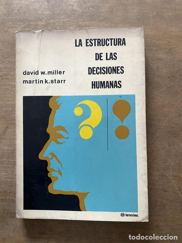 B&uuml;cher: La estructura de las decisiones humanas - Miller David W. / Starr Martin K.