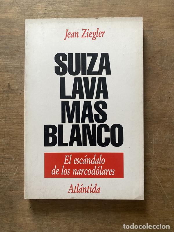 B&uuml;cher: Suiza lava mas blanco - Ziegler Jean