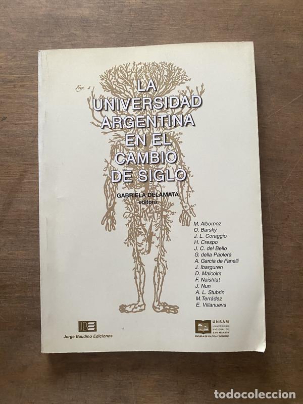 Libri di seconda mano: La Universidad Argentina en el Cambio de Siglo - Delamata Gabriela