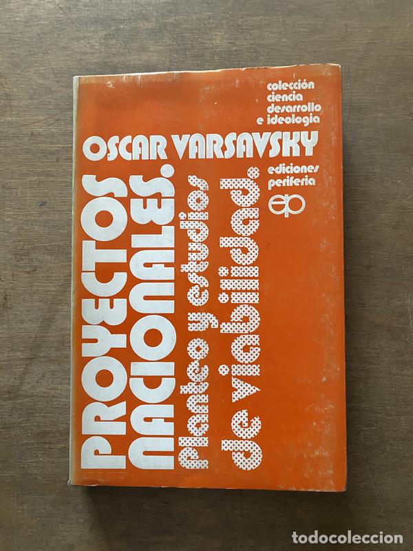 Libri di seconda mano: Proyectos Nacionales - Varsavsky Oscar