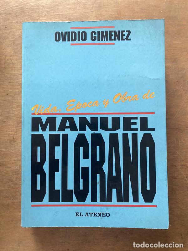 Libri di seconda mano: Vida epoca y Obra de Manuel Belgrano - Gimenez Ovidio