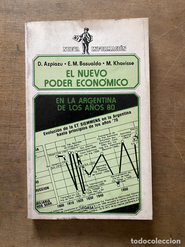 Libri di seconda mano: El nuevo poder economico - Azpiazu D.; Basualdo E. M.; Khavisse M.