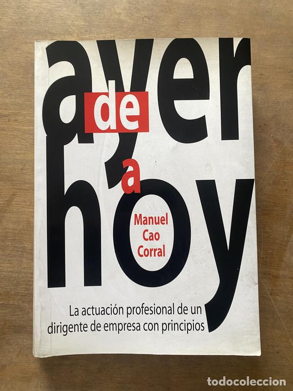 Libri di seconda mano: Ayer de a hoy - Cao Corral Manuel