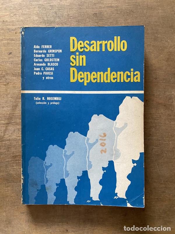 Libri di seconda mano: Desarrollo sin Dependencia - Rosembuj Tulio R. (seleccion y prologo)