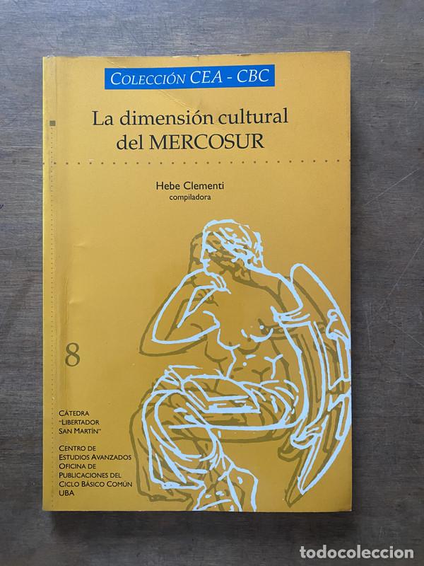 Libri di seconda mano: La dimension cultural del MERCOSUR - Clementi Hebe