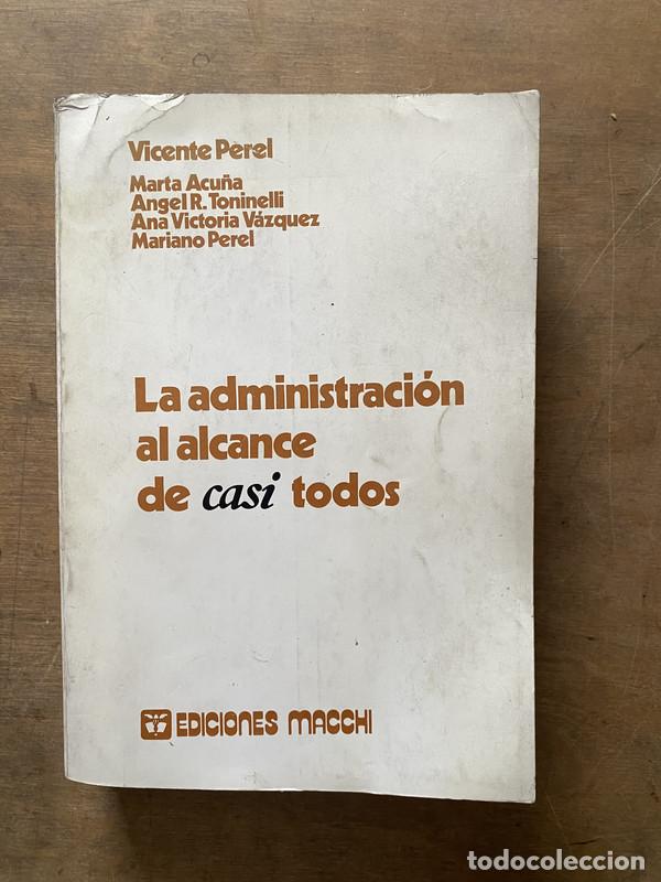 B&uuml;cher: La administracion al alcance de casi todos - Perel Vicente