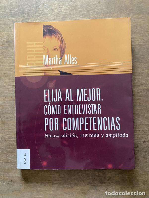B&uuml;cher: Elija al mejor. Como entrevistar por competencias - Alles Martha