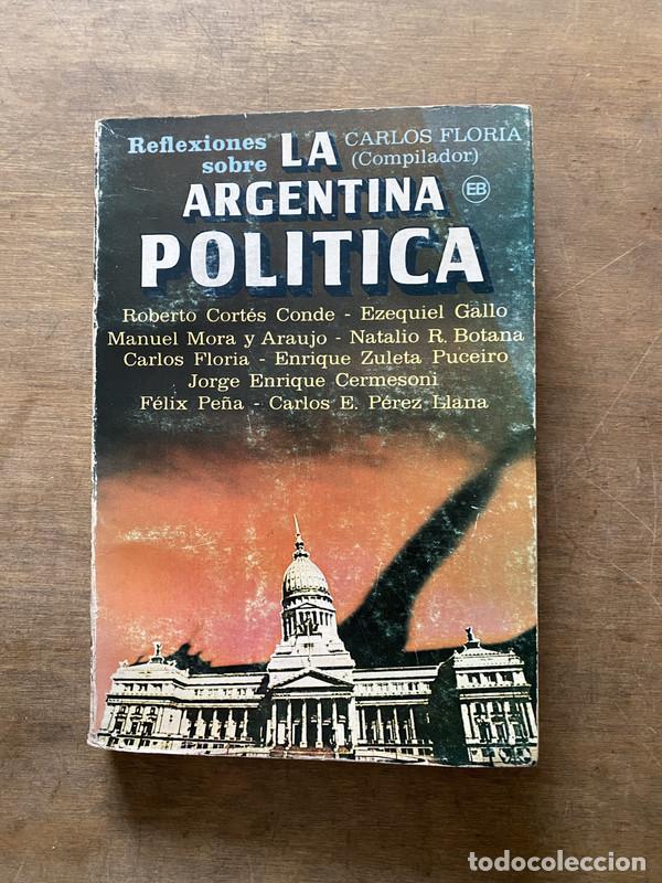 B&uuml;cher: La Argentina Politica - Floria Carlos (Compilador)