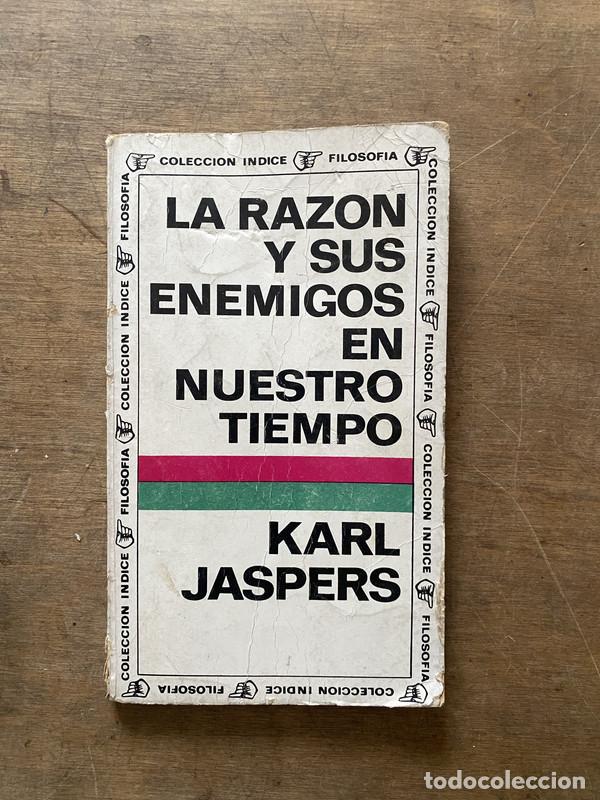 B&uuml;cher: La razon y sus enemigos en nuestro tiempo - Jaspers Karl