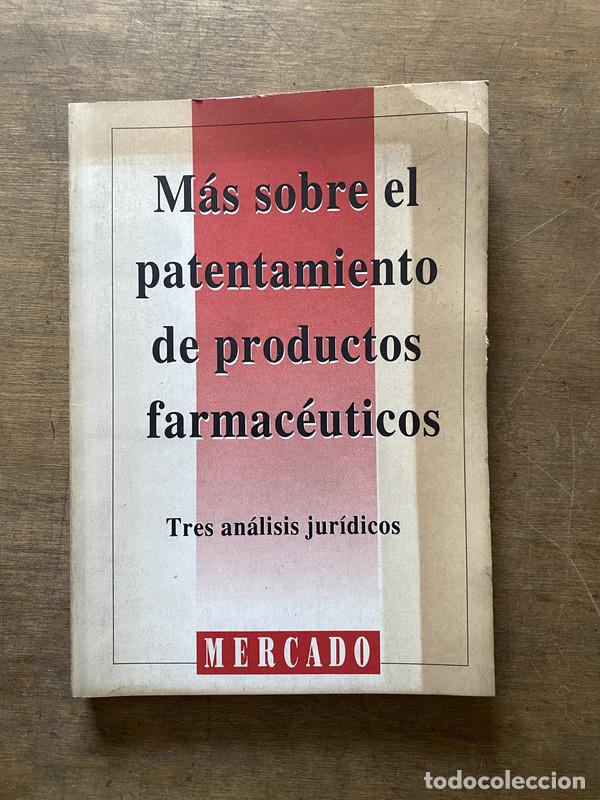 B&uuml;cher: Tres analisis juridicos - Mas sobre el patentamiento de productos farmaceuticos