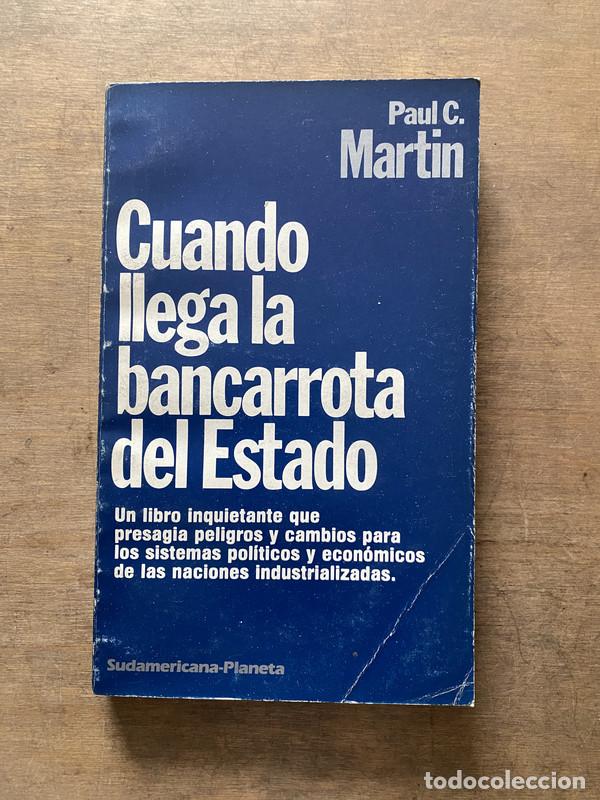 Libri di seconda mano: Cuando llega la bancarrota del Estado - Martin Paul C.