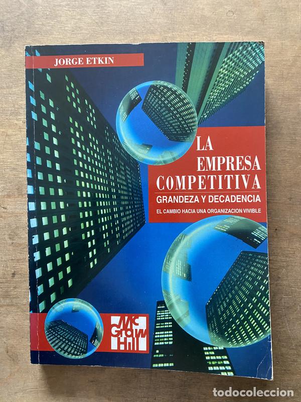 Libri di seconda mano: La empresa competitiva - Etkin Jorge