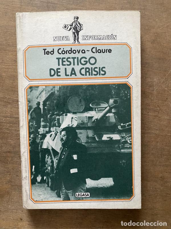 Libri di seconda mano: Testigo de la crisis - Cordova-Claure Ted