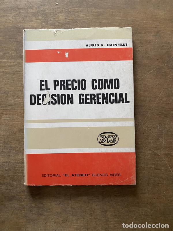 Libri di seconda mano: El precio como decision gerencial - Oxenfeldt Alfred R.