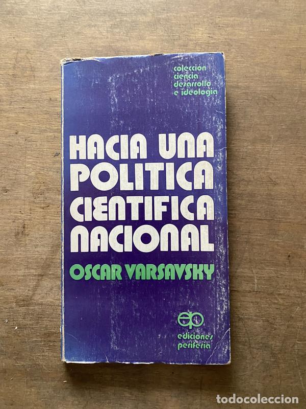 Libri di seconda mano: Hacia una politica cientifica nacional - Varsavsky Oscar