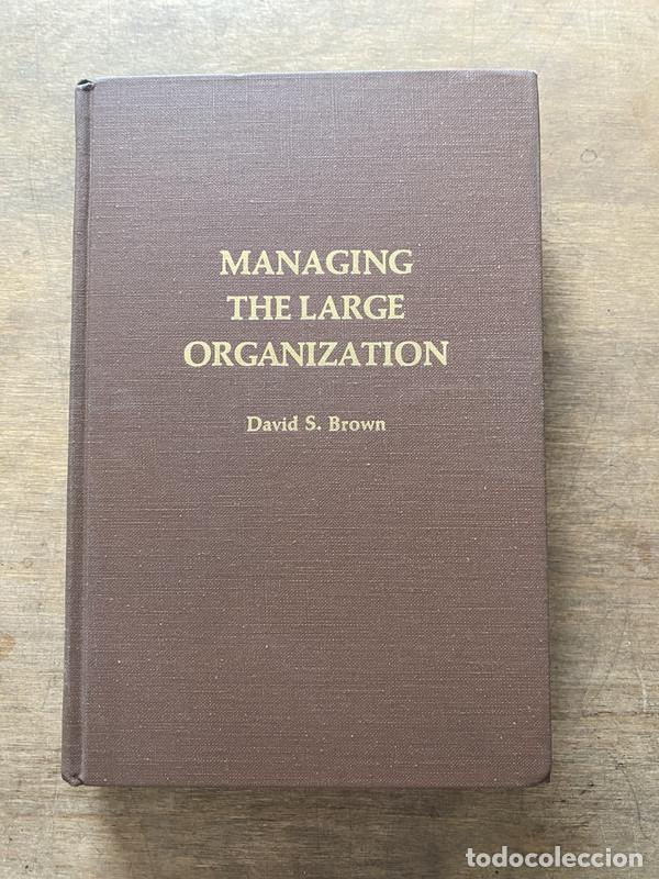 Livros em segunda m&atilde;o: Managing the Large Organization - Brown David S.