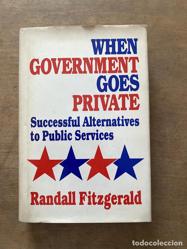 Libros: When Government Goes Private - Fitzgerald Randall