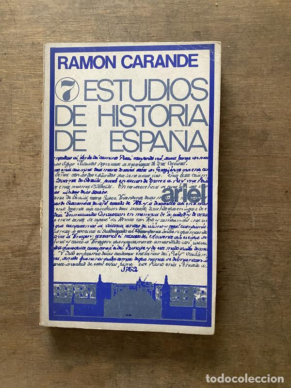 Libri di seconda mano: 7 Estudios de Historia de Espa&ntilde;a - Carande Ramon