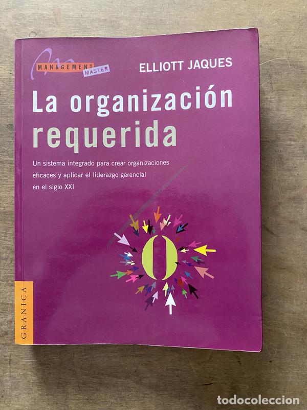 Libros: La organizacion requerida - Jaques Elliott
