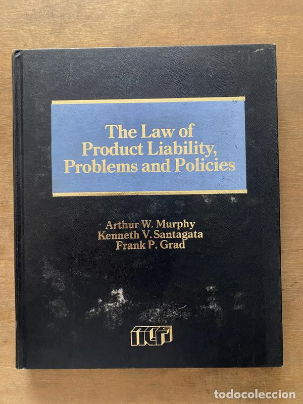 Libros: The Law of Product Liability Problems and Policies - Murphy Arthur W. / Santagata Kenneth V. / Grad