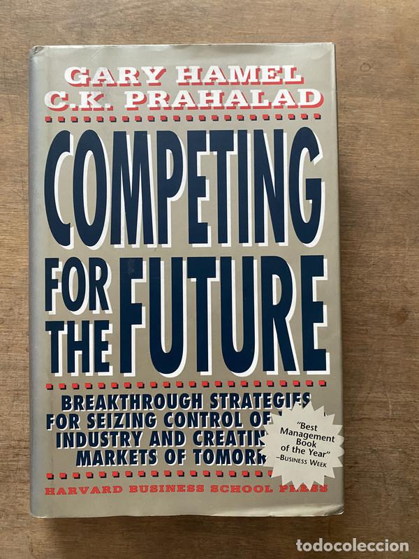Libros: Competing for the Future - Hamel Gary y Prahalad C.K.