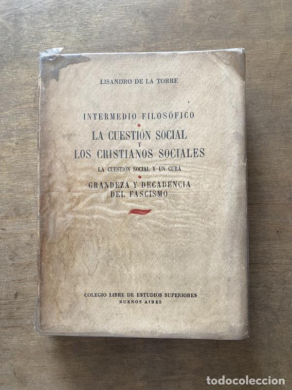 Libros: Intermedio Filosofico - La Cuestion Social y Los Cristianos Sociales - La Cuestion Social y un Cura