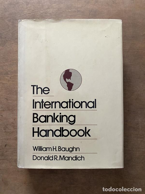 Libros: The International Banking Handbook - Baughn William H. / Mandich Donald R.