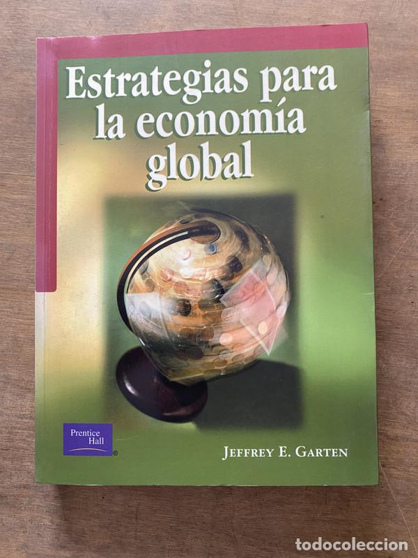 Livres: Estrategias para la economia global - Garten Jeffrey E.