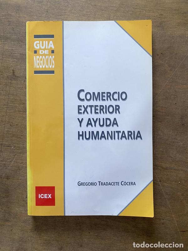 Livres: Comercio Exterior y Ayuda Humanitaria - Tradacete Cocera Gregorio