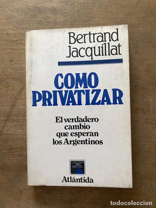 Livres: Como privatizar - Jacquillat Bertrand