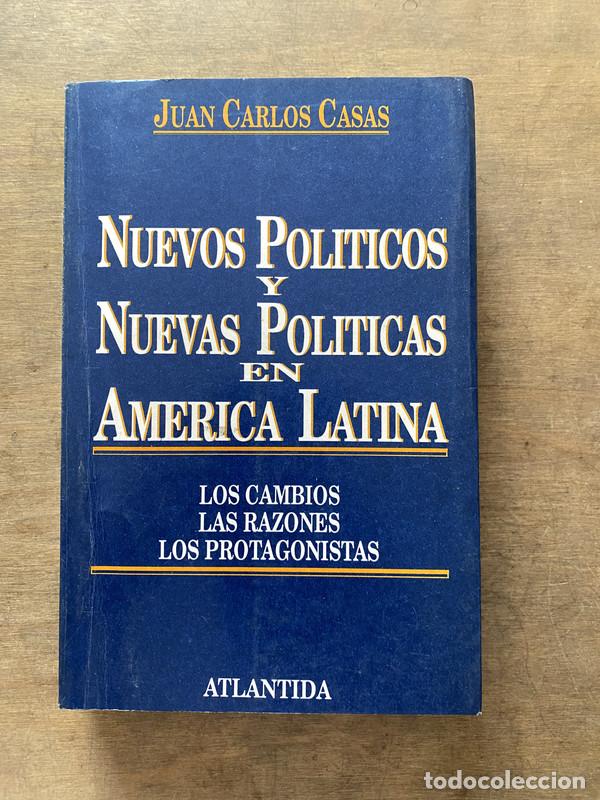 B&uuml;cher: Nuevos Politicos y Nuevas Politicas en America Latina - Casas Juan Carlos